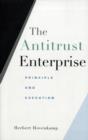Image for The antitrust enterprise  : principle and execution
