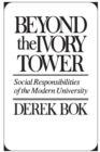 Image for Beyond the ivory tower: social responsibilities of the modern university