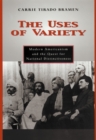 Image for The uses of variety: modern Americanism and the quest for national distinctiveness