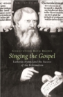 Image for Singing the Gospel: Lutheran Hymns and the Success of the Reformation