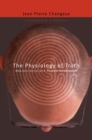 Image for The Physiology of Truth: Neuroscience and Human Knowledge