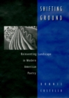 Image for Shifting ground: reinventing landscape in modern American poetry