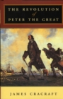 Image for The revolution of Peter the Great