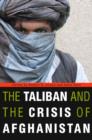 Image for The Taliban and the crisis of Afghanistan