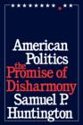 Image for American politics  : the promise of disharmony