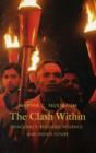 Image for The clash within  : democracy, religious violence, and India&#39;s future