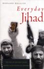 Image for Everyday jihad  : the rise of militant Islam among Palestinians in Lebanon