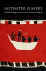 Image for Saltwater slavery  : a middle passage from Africa to American diaspora