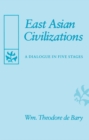 Image for East Asian Civilizations: A Dialogue in Five Stages