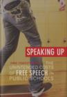 Image for Speaking up  : the unintended costs of free speech in public schools