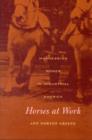 Image for Horses at work  : harnessing power in industrial America