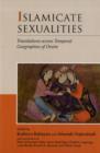 Image for Islamicate sexualities  : translations across temporal geographies of desire