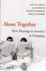 Image for Alone together  : how marriage in America is changing