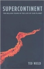 Image for Supercontinent  : ten billion years in the life of our planet