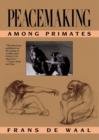 Image for Peacemaking among primates