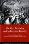 Image for Manifest Destinies and Indigenous Peoples