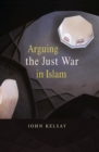 Image for Arguing the just war in Islam