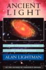 Image for Ancient Light : Our Changing View of the Universe
