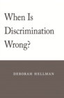 Image for When is discrimination wrong?