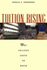 Image for Tuition rising: why college costs so much : with a new preface