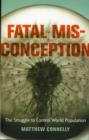 Image for Fatal misconception  : the struggle to control world population