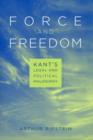 Image for Force and freedom  : Kant&#39;s legal and political philosophy