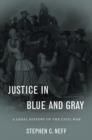 Image for Justice in blue and gray  : a legal history of the Civil War