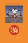 Image for Real kids: creating meaning in everyday life