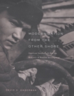 Image for Modernization from the other shore: American intellectuals and the romance of Russian development