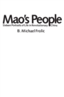 Image for Mao&#39;s people: sixteen portraits of life in revolutionary China