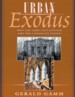 Image for Urban Exodus: Why the Jews Left Boston and the Catholics Stayed