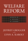Image for Welfare reform: effects of a decade of change