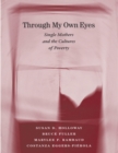 Image for Through my own eyes: single mothers and the cultures of poverty