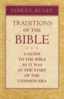 Image for Traditions of the Bible: A Guide to the Bible as It Was at the Start of the Common Era