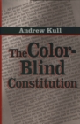 Image for The Color-Blind Constitution