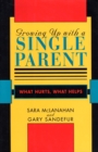 Image for Growing up with a single parent: what hurts, what helps