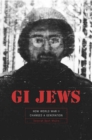Image for Gi Jews: How World War Ii Changed a Generation