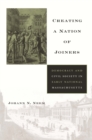 Image for Creating a nation of joiners: democracy and civil society in early national Massachusetts