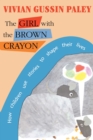 Image for The girl with the brown crayon