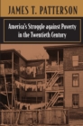 Image for America&#39;s struggle against poverty in the twentieth century