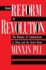 Image for From reform to revolution: the demise of communism in China and the Soviet Union.