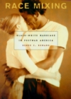 Image for Race mixing: Black-white marriage in postwar America
