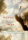 Image for Monad to man: the concept of progress in evolutionary biology