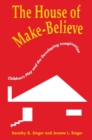 Image for The House of Make-Believe: Children&#39;s Play and the Developing Imagination