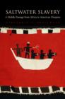 Image for Saltwater slavery: a middle passage from Africa to American diaspora