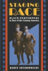 Image for Staging race: black performers in turn of the century America
