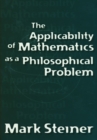Image for The applicability of mathematics as a philosophical problem