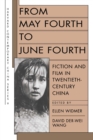 Image for From May Fourth to June Fourth: Fiction and Film in Twentieth-Century China