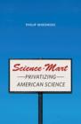 Image for Science-mart  : privatizing American science