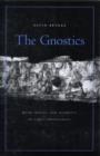 Image for The Gnostics  : myth, ritual, and diversity in early Christianity